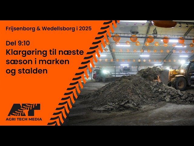 🇩🇰 Frijsenborg & Wedellsborg i 2025 - Del 9: Klargøring til næste sæson i marken og stalden