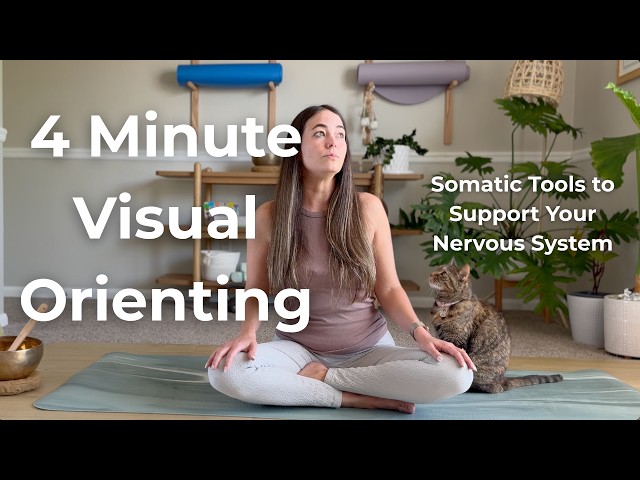 Visual Orienting | Somatic Tools for Nervous System Regulation