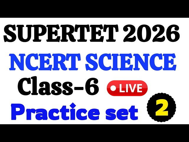 📚 NCERT Science सम्पूर्ण निचोड़ | Part 3 | SUPERTET 2026 🔥