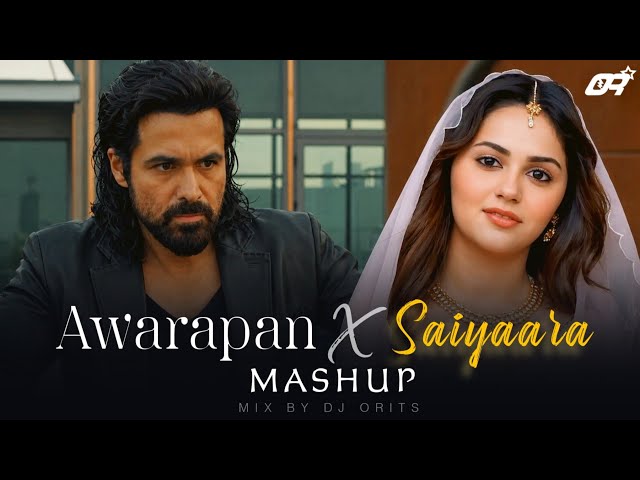 Awarapan 2 X Saiyaara Mashup | Barbaad | Toh Phir Aao | Dj Orits