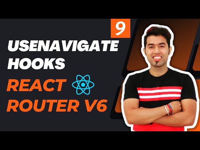React Router v6 Tutorial in Hindi #9: useNavigate Hook 🔥