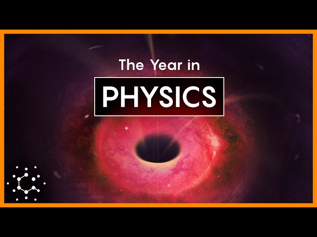 Biggest Breakthroughs in Physics: 2025