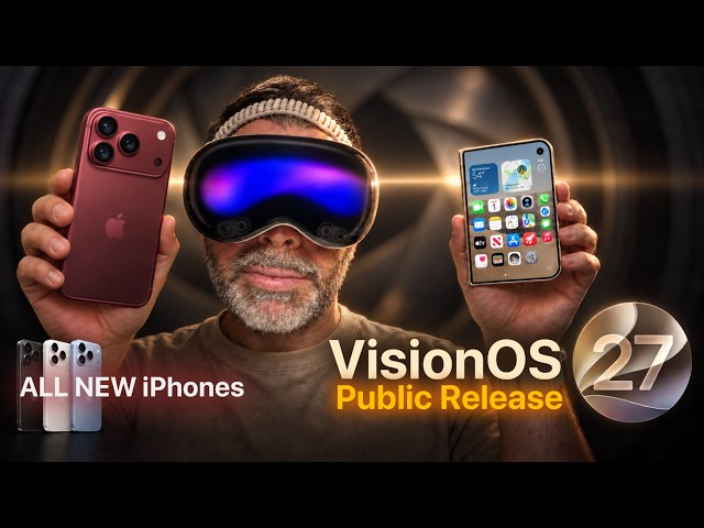VisionOS 27 IS HERE and Brand NEW IPHONES