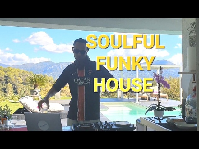 Soulful Funky House Mix - Poolside DJ Set