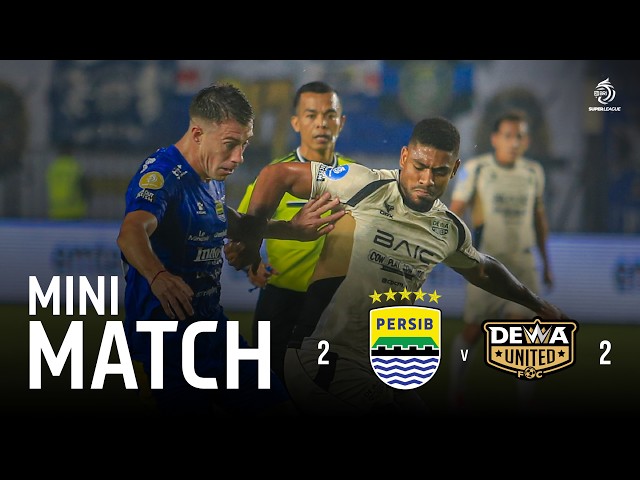 Mini Match | PERSIB Bandung vs Dewa Uited FC | Pekan 4