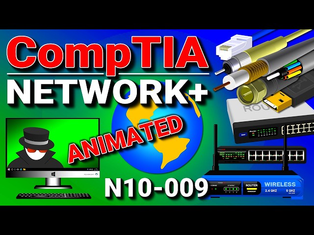 CompTIA Network+ N10-009 Full Certification Course
