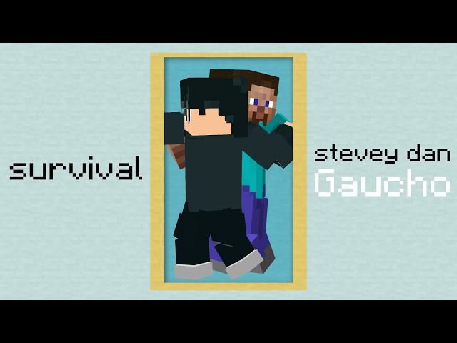 Survival (Steely Dan My Rival Minecraft Parody)