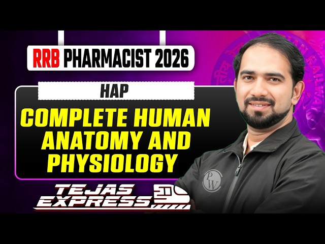 Complete Human Anatomy & Physiology | HAP | RRB Pharmacist 2026 | Tejas Express