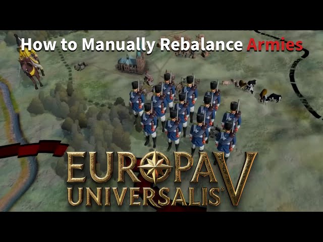 How to manually rebalance your army in EU5 (And why you should)