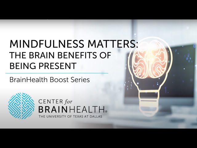 BrainHealth Boost Video | Ep. 5: Mindfulness Matters | The Center for BrainHealth®