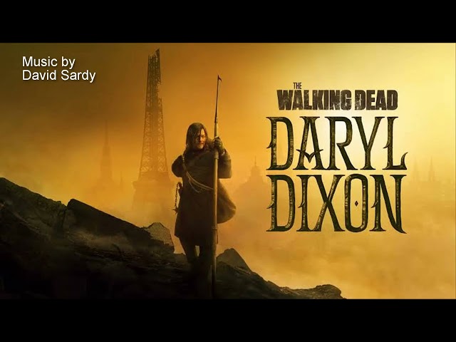 The Walking Dead: Daryl Dixon - Unnoficial OST 1.01 - 14: Guerriers (II)