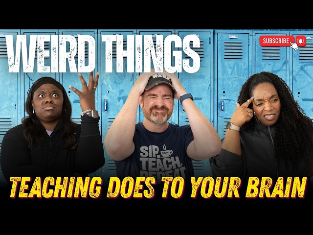 The Weird Things Teaching Does to Your Brain