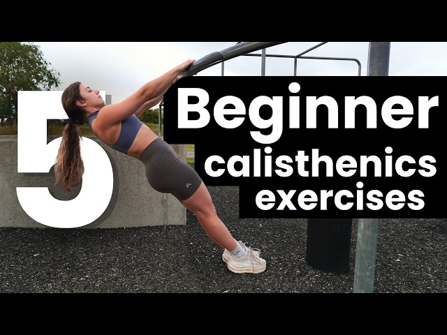 5 ESSENTIAL Calisthenics Exercises for *Complete* Beginners