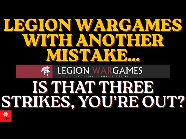Legion Wargames with More Mistakes; It Happens, or Should We Expect Better?