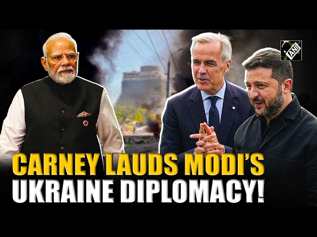 Mark Carney lauds PM Modi’s Ukraine Diplomacy; Zelenskyy backs India’s food security role amid war