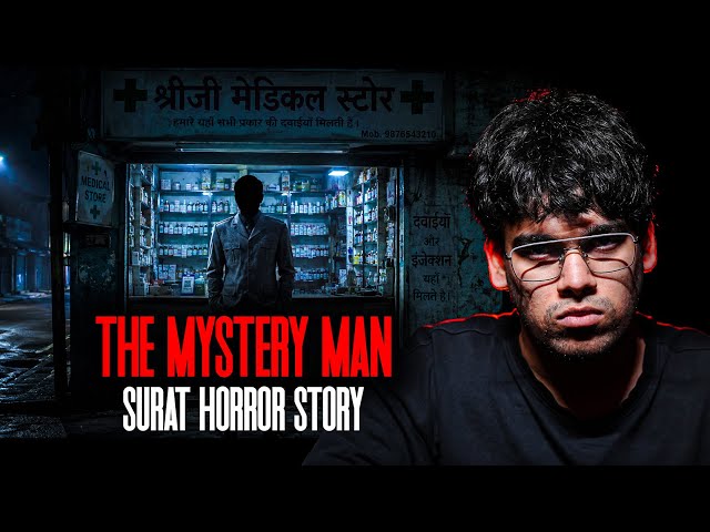 The Mystery Man | Surat Horror Story