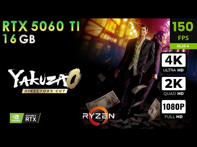Yakuza 0 Director's Cut | Max Settings | RTX 5060 Ti 16GB | 4K, 2K, 1080p
