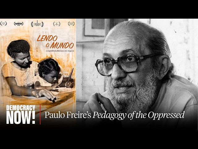 "Reading the World": New Film Spotlights Paulo Freire's Radical Literacy Experiment in 1960s Brazil