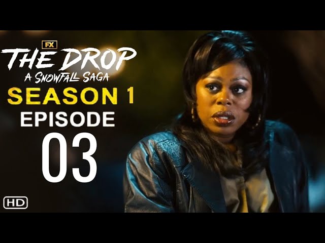 THE DROP: A SNOWFALL SAGA Episode 3 TRAILER & FIRST LOOK