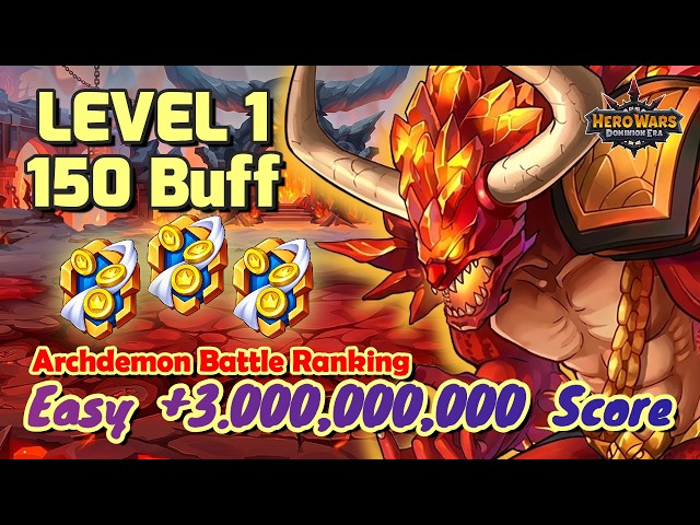Archdemon || Easy 3 Billion Score - Level 1 with 150 Buff || Full Walkthrough