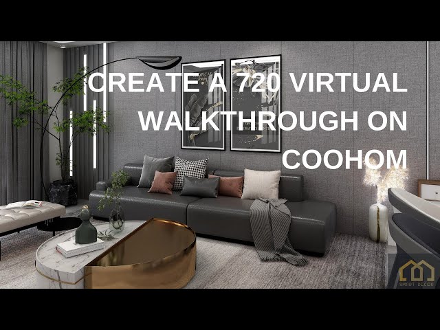 How to Create 720 Virtual Walkthrough with Coohom