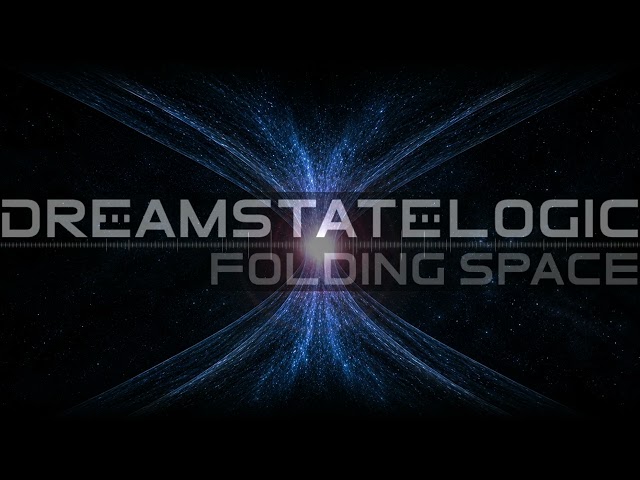 Dreamstate Logic - Folding Space [ space ambient ]