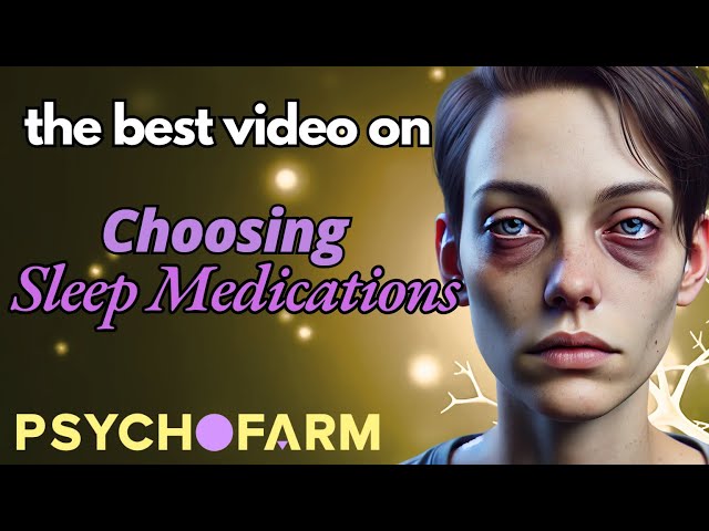 The Psychiatrist’s Guide to Sleep Medications: What to Use (and What to Avoid) for Insomnia