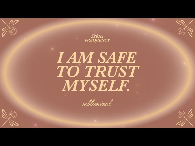 Self-Trust Subliminal ⟡ Connect to Your Inner Wisdom ⟡ 528hz Frequency