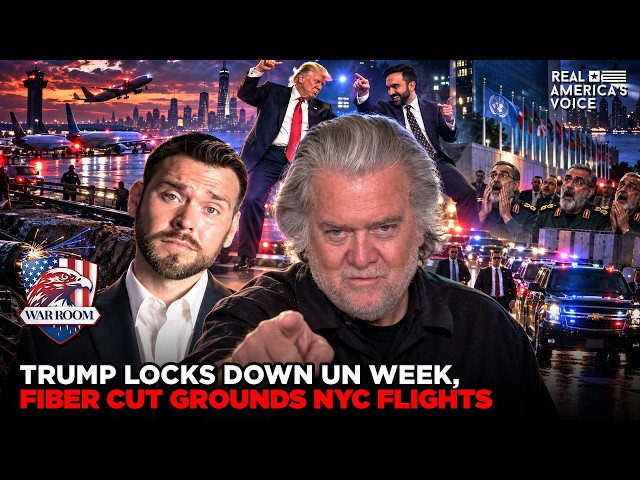 TRUMP LOCKS DOWN UNITED NATIONS WEEK, FIBER CUT GROUNDS NYC FLIGHTS | WAR ROOM PM W STEVE BANNON
