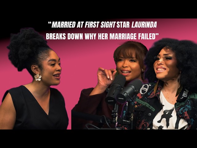 Episode 116| LAURINDA’S SIDE OF THE STORY | Married at First Sight Mzansi Journey | Reality TV