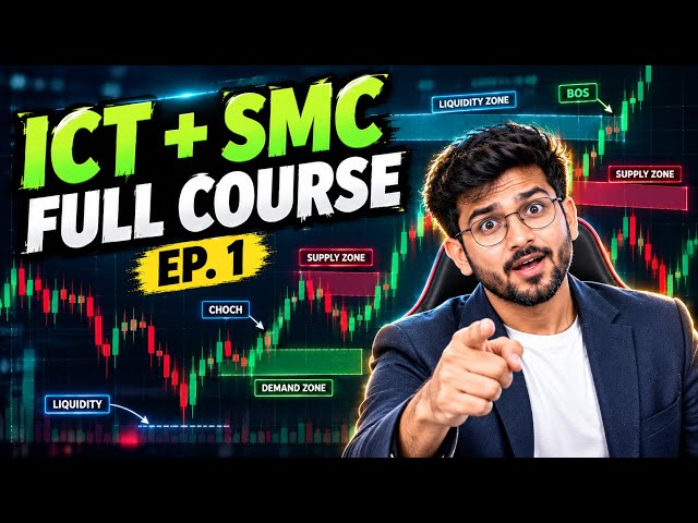 ICT + SMC Trading Full Course (Ep.1) | Basic To Advance | Smart Money Concept in Hindi #ICT #smc 