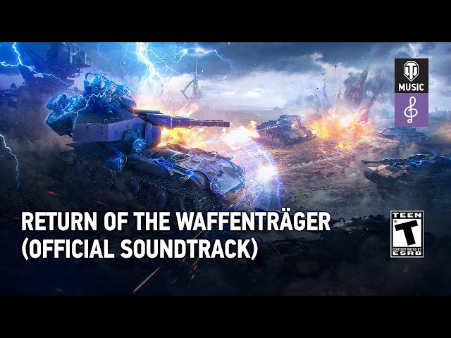 World of Tanks - Return of the Waffenträger (Official Soundtrack)