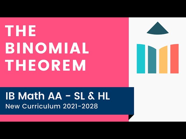 The Binomial Theorem [IB Math AA SL/HL]