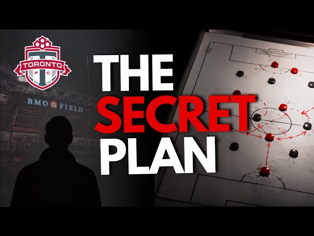 Is Toronto FC Finally Building a Real System? | The Secret Plan Explained
