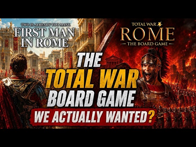 First Man in Rome: The Total War Board Game We’ve Always Wanted?