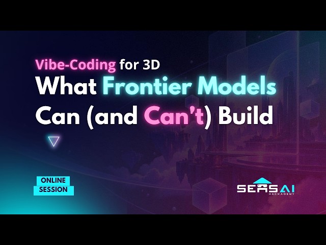 Vibe Coding for 3D: What Frontier Models Can (and Can't) Build