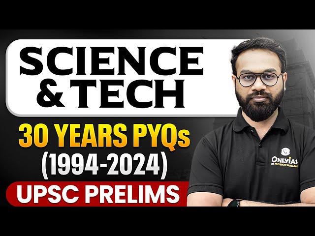 Science And Tech Last 30 Years PYQs - UPSC Prelims | UPSC PYQ | UPSC 30 Years PYQs | Ancient History