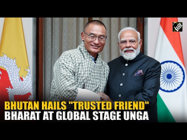 MUST WATCH! Mentioning PM Modi, Bhutan PM Hails India as ‘Trusted Friend’ at Global Stage UNGA