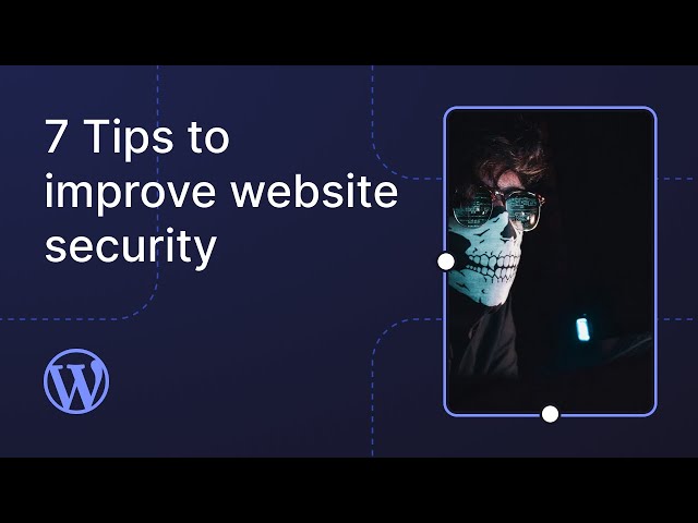 7 Tips to improve website security