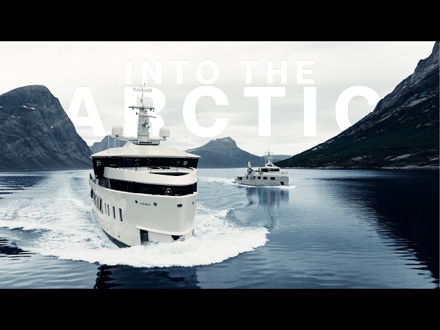 Into The ARCTIC With The Ultimate Superyacht Fleet