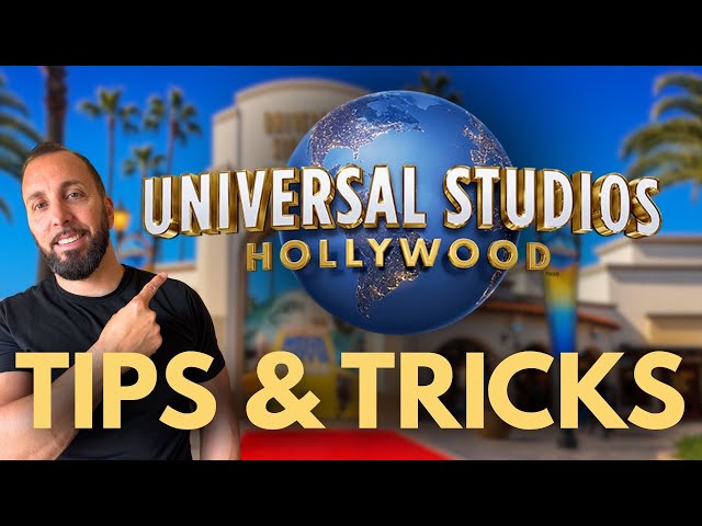 Universal Studios Hollywood Tips, Tricks & Hacks | Top 30 Plus Tips | Best Secrets For Visiting