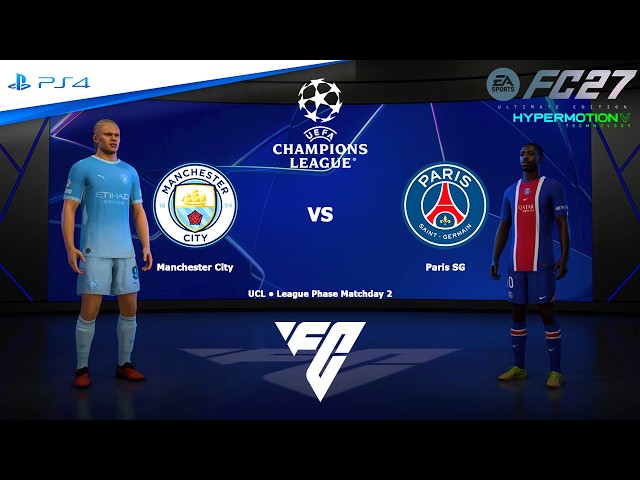 FC 27 PS4 - Manchester City vs Paris Saint Germain | Liga Champions UEFA