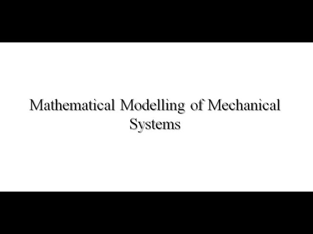 Mathematical modelling of mechanical system