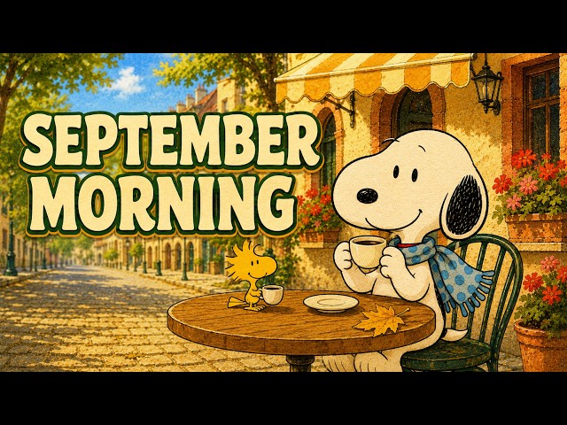 September Morning with Snoopy 🍂 Cozy Autumn Café Jazz for Work, Study & Positive Energy