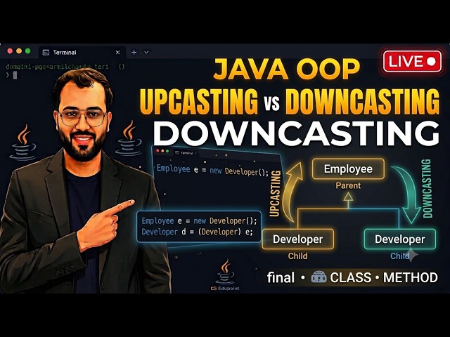 Java final Keyword, Object Class, Upcasting & Downcasting Explained | CS Edupoint