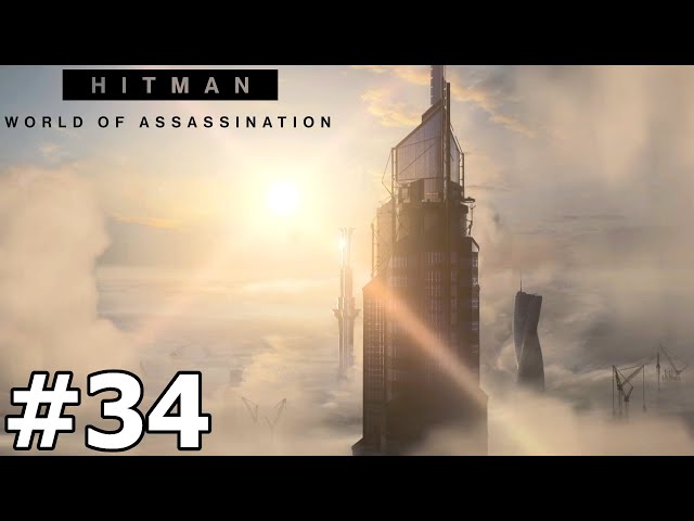 ON TOP OF THE WORLD (1) - HITMAN World of Assassination | Part 34 Playthrough | Sony PlayStation VR2