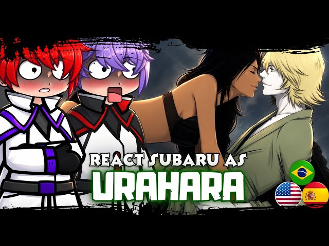 🇧🇷/🇺🇸/🇪🇸 Re:Zero React To Subaru As Urahara Kisuke | Gacha React |