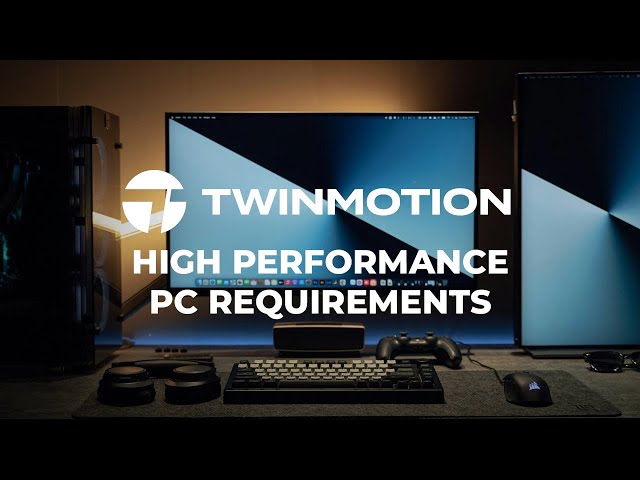 Best PC Configuration - Twinmotion 2024.1.1
