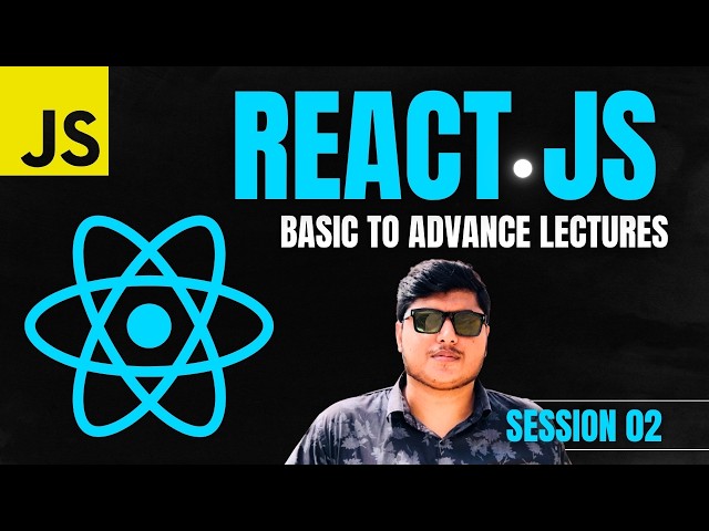 React JS Complete Course in Urdu/Hindi | Session 02 | React Basics to Advanced
