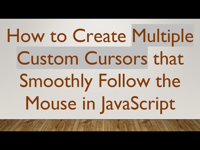 How to Create Multiple Custom Cursors that Smoothly Follow the Mouse in JavaScript